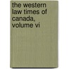 The Western Law Times Of Canada, Volume Vi door Archer Evans Stringer Martin