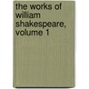 The Works Of William Shakespeare, Volume 1 door Anonymous Anonymous