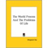 The World Process And The Problems Of Life door Bhagavan Das