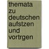 Themata Zu Deutschen Aufstzen Und Vortrgen