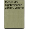 Theorie Der Algebraischen Zahlen, Volume 1 door Kurt Hensel