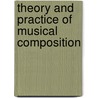 Theory and Practice of Musical Composition by Emilius Girac