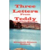 Three Letters from Teddy and Other Stories by Silance Ballard Elizabeth
