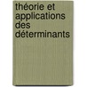 Théorie Et Applications Des Déterminants door Richard Baltzer