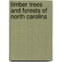Timber Trees And Forests Of North Carolina
