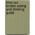 Time Out  London Eating And Drinking Guide