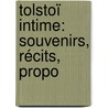 Tolstoï Intime: Souvenirs, Récits, Propo door Serge Persky