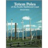 Totem Poles of the Pacific Northwest Coast door Edward Malin