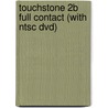 Touchstone 2b Full Contact (With Ntsc Dvd) door Michael McCarthy