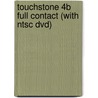 Touchstone 4b Full Contact (With Ntsc Dvd) door Michael McCarthy