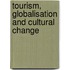 Tourism, Globalisation And Cultural Change
