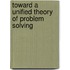 Toward a Unified Theory of Problem Solving