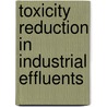 Toxicity Reduction in Industrial Effluents by Perry W. Lankford