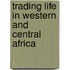 Trading Life In Western And Central Africa