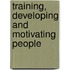 Training, Developing And Motivating People
