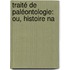 Traité De Paléontologie: Ou, Histoire Na