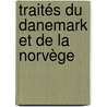 Traités Du Danemark Et De La Norvège by Carlsbergfondet