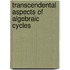 Transcendental Aspects of Algebraic Cycles
