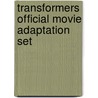 Transformers Official Movie Adaptation Set by Roberto Orci