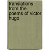 Translations From The Poems Of Victor Hugo by Hugo Victor