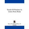 Travels of Polycletes in Letters from Rome door Baron De Theis
