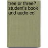 Tree Or Three? Student's Book And Audio Cd door Ann Barker