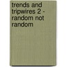 Trends And Tripwires 2 - Random Not Random door Bill Wormald