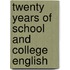 Twenty Years of School and College English