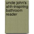 Uncle John's Ahh-Inspiring Bathroom Reader