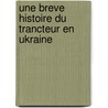Une breve histoire du trancteur en Ukraine door Marina Lewycka