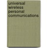 Universal Wireless Personal Communications by Ramjee Prasad