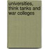 Universities, Think Tanks And War Colleges