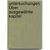 Untersuchungen Über Ausgewählte Kapitel door Karl Dziatzko