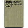 Untersuchungen Über Die Richtung Und Stä by Johann Von Lamont