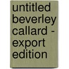 Untitled Beverley Callard - Export Edition door Beverley Callard