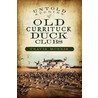 Untold Stories of Old Currituck Duck Clubs door Travis Morris