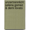 Unzertrennlich! Selena Gomez & Demi Lovato door Lucy Rutherford