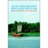 Up The Missouri River With Lewis And Clark by Bill Markley