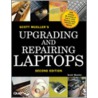 Upgrading And Repairing Laptops [with Dvd] by Scott Mueller
