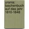 Urania: Taschenbuch Auf Das Jahr 1810-1848 door Onbekend