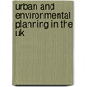 Urban And Environmental Planning In The Uk by Yvonne Rydin
