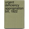 Urgent Deficiency Appropriation Bill, 1922 by Unknown
