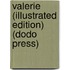 Valerie (Illustrated Edition) (Dodo Press)