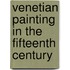 Venetian Painting in the Fifteenth Century