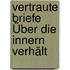 Vertraute Briefe Über Die Innern Verhält