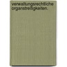 Verwaltungsrechtliche Organstreitigkeiten. door Wolfgang Roth