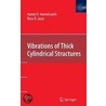 Vibrations Of Thick Cylindrical Structures door Hamid R. Hamidzadeh