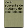 Vie Et Souvenirs de Madame de Coss-Brissac by Louis Paquelin