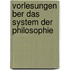 Vorlesungen Ber Das System Der Philosophie