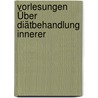 Vorlesungen Über Diätbehandlung Innerer door Hermann Strauss